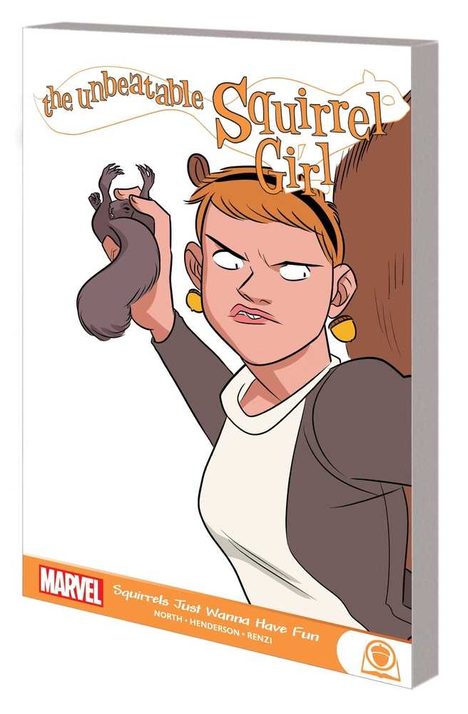 Unbeatable Squirrel Girl Graphic Novel TPB Squirrels Just Wanna Have Fun